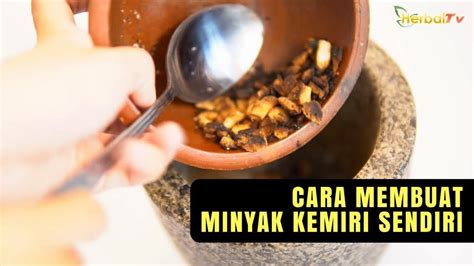 Cara Membuat Minyak Kemiri Untuk Menebalkan Rambut Alis Dan Jambang