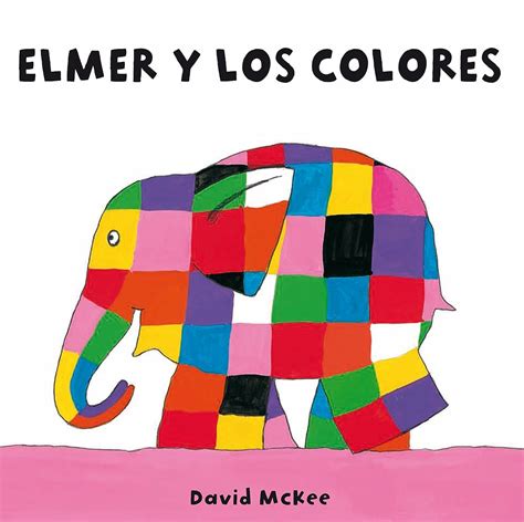 Elmer Libro de cartón Elmer y los colores eBook McKee David Pons