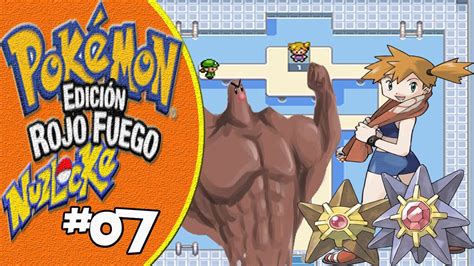 Pokémon Rojo Fuego Nuzlocke EP 7 La todopoderosa Misty el Pokémon