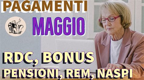 Tutti I Pagamenti Di Maggio Pensioni Rem Rdc Naspi Bonus Ecc