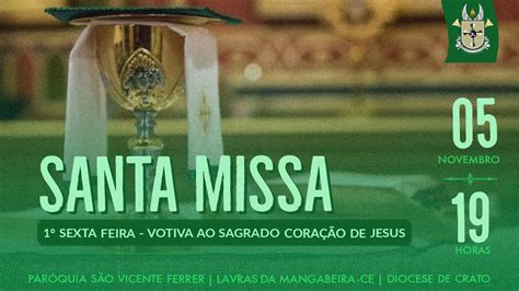 Missa Votiva Ao Sagrado Cora O De Jesus Sexta Feira Youtube