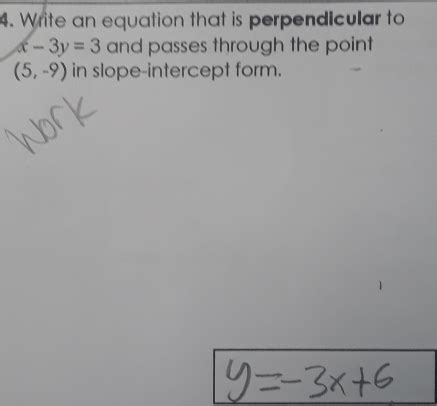 Solved 4 Write An Equation That Is Perpendicular To X 3y 3 And Passes