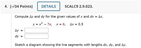 Solved Compute Δy and dy for the given values of x and | Chegg.com