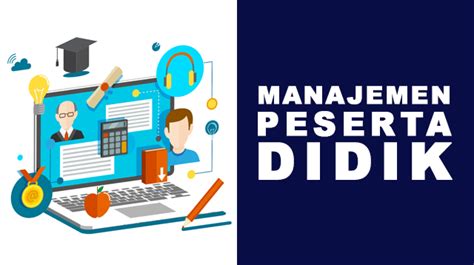 Manajemen Peserta Didik Pengertian Tujuan Fungsi Prinsip