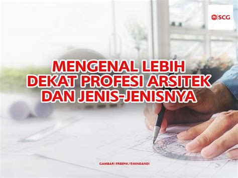 Mengenal Lebih Dekat Profesi Arsitek dan Jenis-Jenisnya