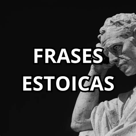 Frases Estoicas Frases De Una Vida