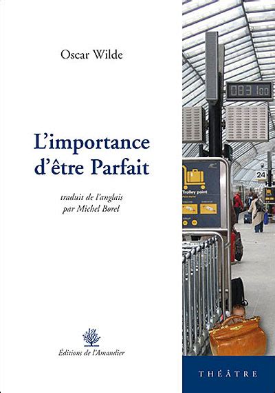 L importance d être parfait broché Oscar Wilde Achat Livre fnac