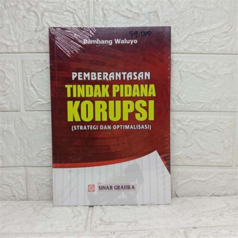 Promo Buku Pemberantasan Tindak Pidana Korupsi Strategi Optimalisasi