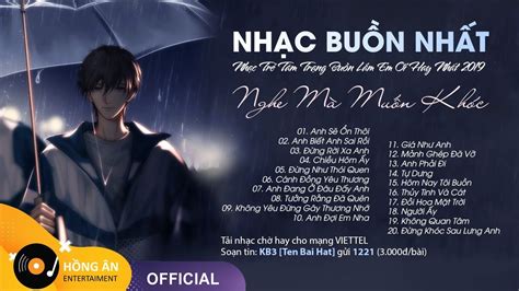 Nghe Mà Muốn Khóc 2019 - Nhạc Buồn Nhất | Nhạc Trẻ Tâm Trạng Buồn Lắm ...