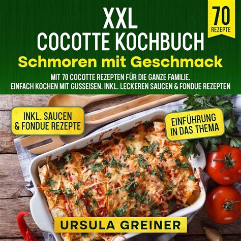 Xxl Cocotte Kochbuch Schmoren Mit Geschmack Mit Cocotte Rezepten