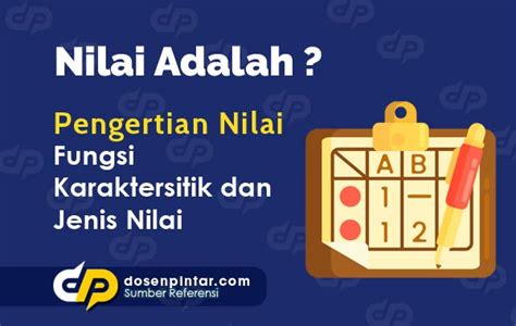 Pengertian Nilai Adalah Fungsi Ciri Ciri Jenis Dan Contohnya Riset Riset