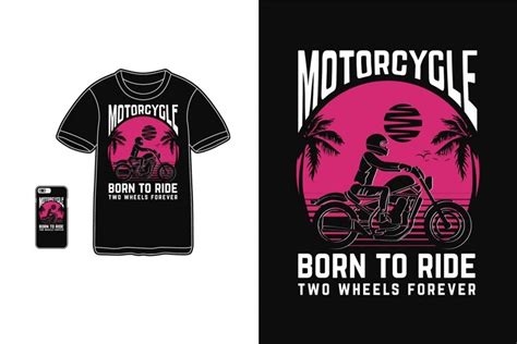 Motorcycle Born To Ride T Shirt Design Silhouette Retro