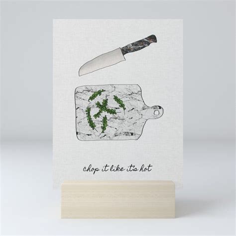 Chop It Like Its Hot Kitchen Wall Decor Mini Art Print