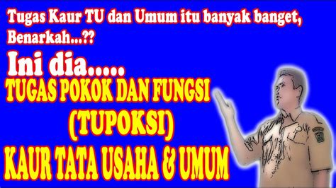 Tugas Pokok Dan Fungsi Kaur Tata Usaha Dan Umum Di Pemerintah Desa