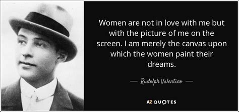 Top 8 Quotes By Rudolph Valentino A Z Quotes