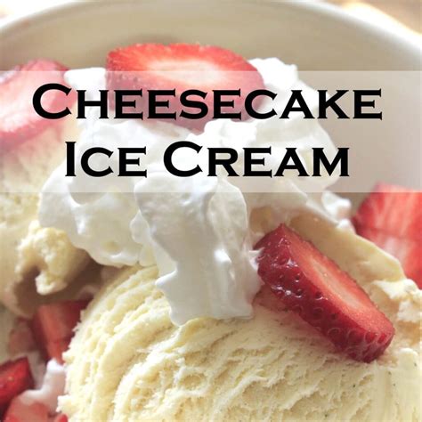 Cheesecake Ice Cream Recipe - Serving Ice Cream