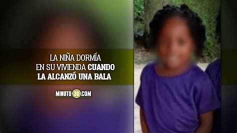 ¡muy Triste Niña De Tan Solo 4 Añitos Murió Por Una Bala Perdida