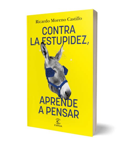 Contra La Estupidez Aprende A Pensar El Placer De La Lectura