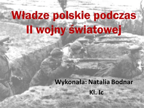 Władze polskie podczas II wojny światowej ppt pobierz