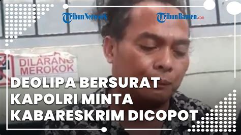 Bersurat Ke Presiden Dan Kapolri Deolipa Minta Kabareskrim Dicopot