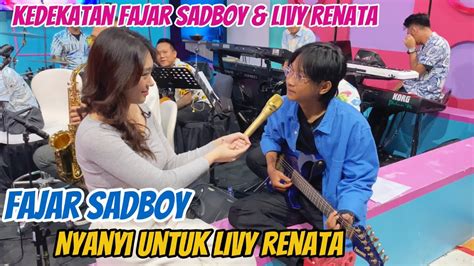 KEDEKATAN FAJAR SADBOY DAN LIVY RENATA YouTube