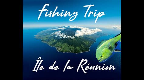 Fishing Trip île de la Réunion Pêche au gros YouTube