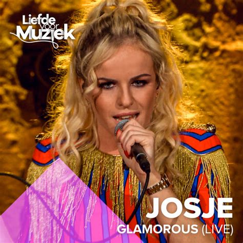 Glamorous Uit Liefde Voor Muziek Single By Josje Spotify