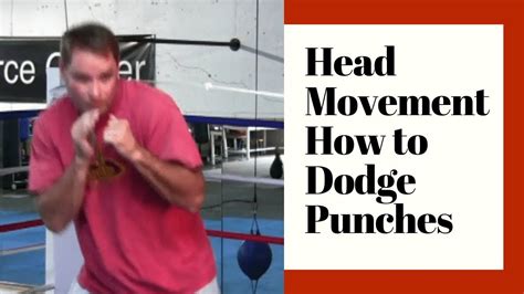 Head Movement How To Dodge Punches In Boxing Youtube