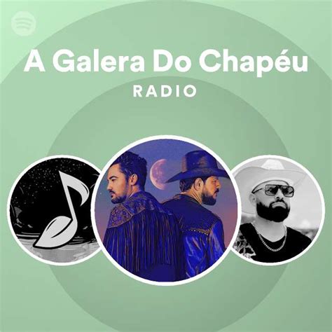 A Galera Do Chap U Radio Playlist By Spotify Spotify