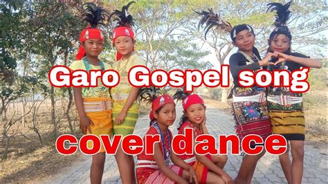 Jisuan Jokatgipa Garo Gospel Song Cover Dance YouTube