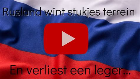 De Russen Winnen Terrein En Verliezen Een Leger YouTube