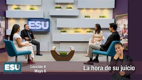 Lección 6 La hora de su juicio Escuela Sabática Universitaria