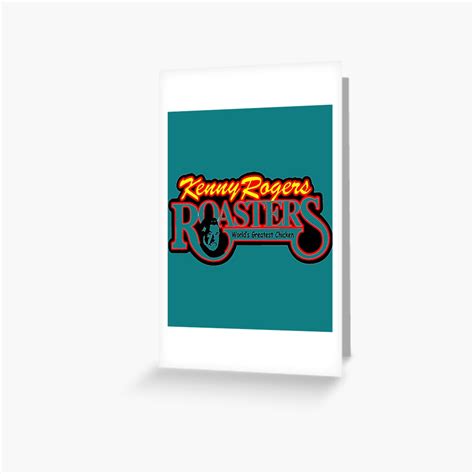 "Kenny Rogers Roasters Kenny Rogers Roasters" Greeting Card by ...