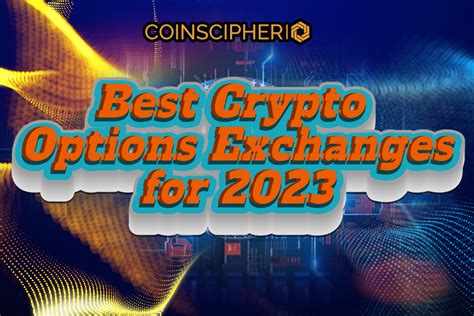 Best Crypto Options Exchanges For Coinscipher