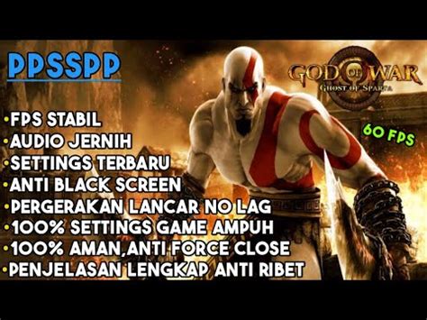 Cara Settings Game God Of War Ghost Of Sparta PPSSPP Agar Tidak Lag