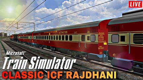 Reviving The Classic Icf Rajdhani Coaches Indian Train Simulator Live