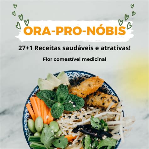 Aprenda A Fazer Receitas Ora Pro Nobis Que V O Impressionar Seus