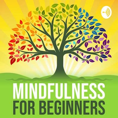 20 Best Podcasts On Mindfulness Meditation Mindfulness Exercises