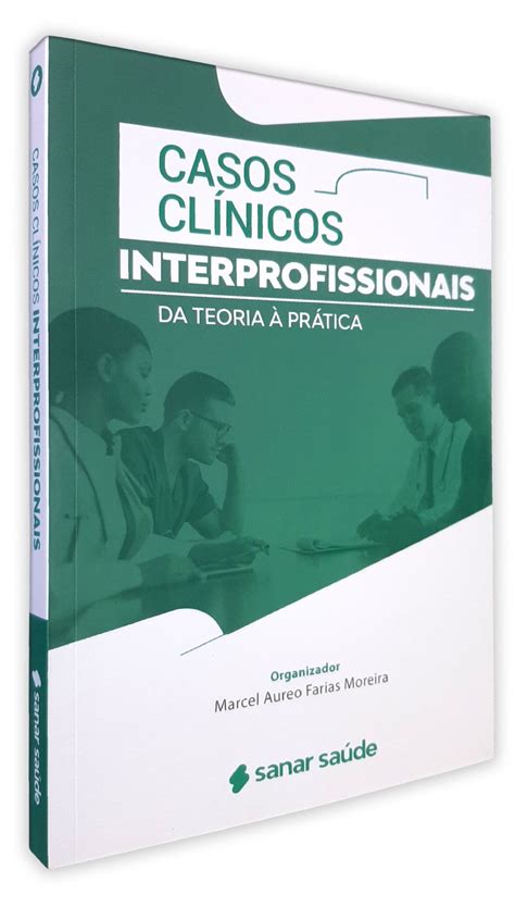 Casos Cl Nicos Interprofissionais Da Teoria Pr Tica Doctor Livros