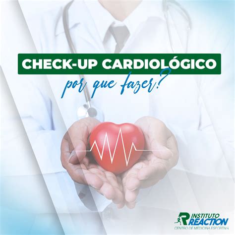 Check Up Cardiológico Por Que Fazer Instituto Reaction