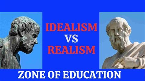 Idealism Vs Realism In Education Which Philosophy Is Best