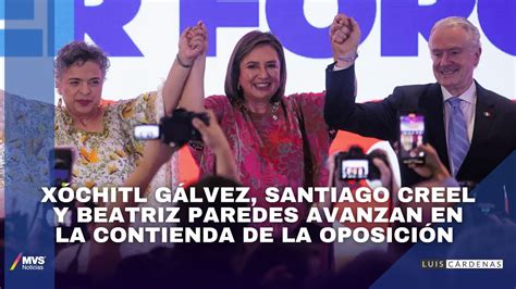 Xóchitl Gálvez Santiago Creel y Beatriz Paredes avanzan en la