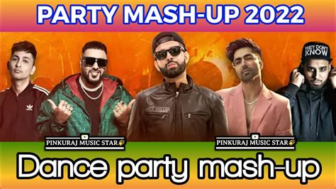 Nonstop Dance Party Mash Up 2022 Dj Remix Mashup New Hindi Mashup