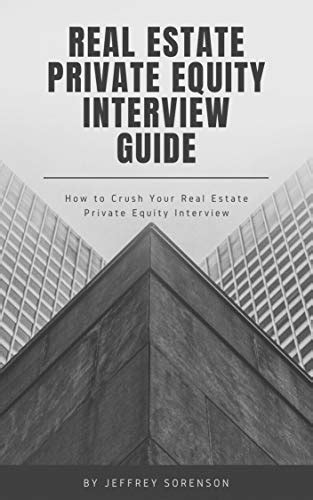 Real Estate Private Equity Interview Guide How To Crush