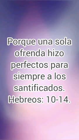 Dios Nos Hizo Perfectos Para Siempre Por Medio Del Sacrificio De Jes S