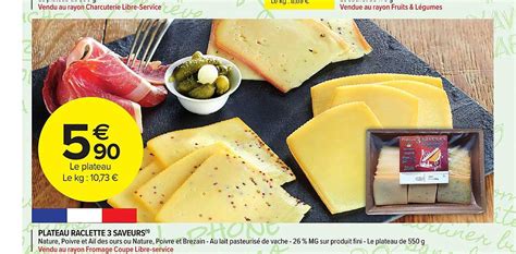 Promo Plateau Raclette 3 Saveurs Chez Carrefour Market ICatalogue Fr