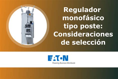 Regulador Monof Sico Tipo Poste Consideraciones De Selecci N