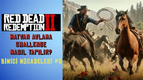 RDR2 Binici Mücadelesi 9 Hayvan Avlama Horseman Challenge 8 rdr2