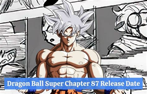 Dragon Ball Super Capítulo 87 Data De Lançamento Primeira Olhada