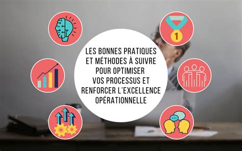 Les Bonnes Pratiques Et M Thodes Suivre Pour Optimiser Vos Processus